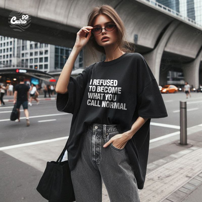 I Refused To Become What You Call Normal تيشيرت اوفر سايز قطن باللون الاسود للنساء